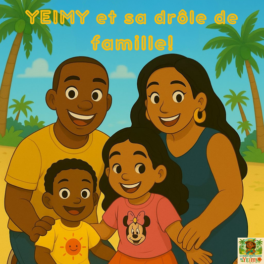 Yeimy et sa drôle de famille !